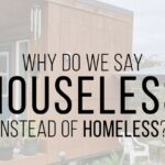Houseless vs Homeless