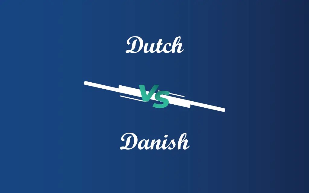 Dutch vs Danish [What is the Difference?]